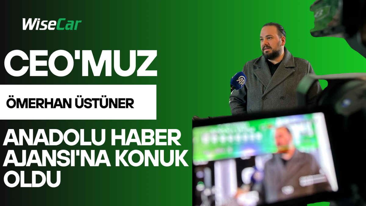 CEO'muz Ömerhan Üstüner Anadolu Ajansı'na Konuk Oldu: WiseCar ile Geleceği Şarj Ediyoruz!